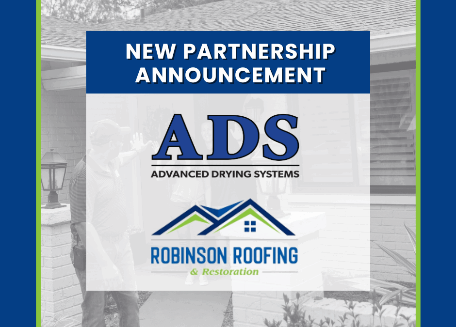 Advanced Drying Systems Expands Services Through Partnership with Robinson Roofing